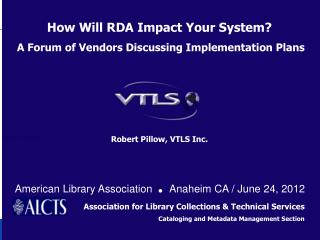 Robert Pillow, VTLS Inc.