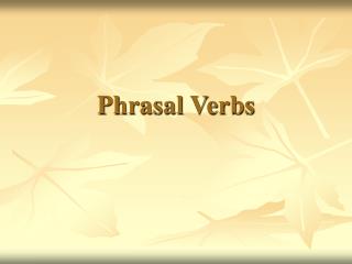 Phrasal Verbs