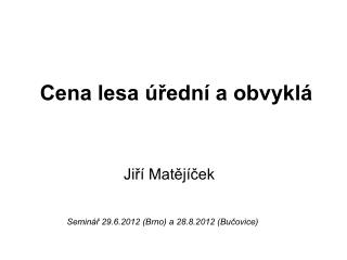 Cena lesa úřední a obvyklá
