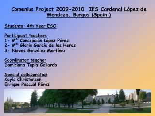 Comenius Project 2009-2010 IES Cardenal López de Mendoza. Burgos (Spain )