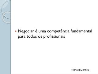 Negociar é uma competência fundamental para todos os profissionais