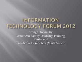 Information Technology Forum 2012
