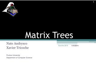 Matrix Trees