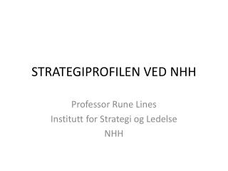 STRATEGIPROFILEN VED NHH