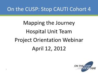 On the CUSP: Stop CAUTI Cohort 4