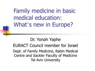 Family medicine in basic medical education: What ’ s new in Europe?