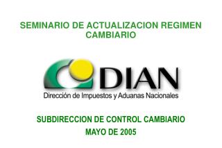 SEMINARIO DE ACTUALIZACION REGIMEN CAMBIARIO