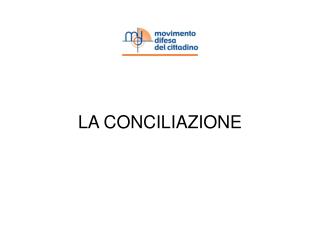 LA CONCILIAZIONE