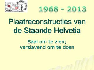 Plaatreconstructies van de Staande Helvetia