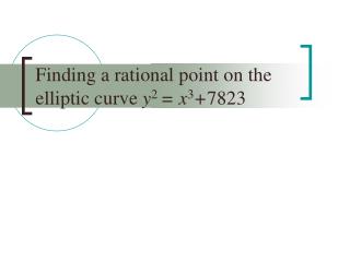 Finding a rational point on the elliptic curve y 2 = x 3 + 7823