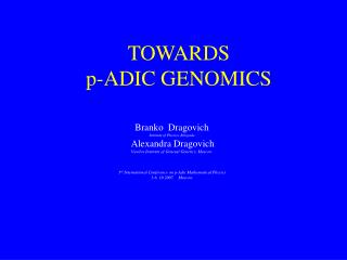 TOWARDS p-ADIC GENOMICS