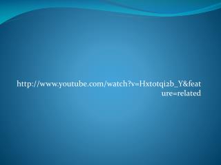 youtube/watch?v=Hxtotqi2b_Y&amp;feature=related