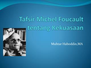 Tafsir Michel Foucault tentang Kekuasaan