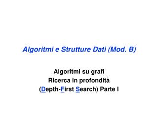 Algoritmi e Struttur e Dati (Mod. B)