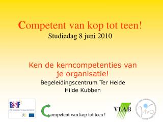 C ompetent van kop tot teen! Studiedag 8 juni 2010