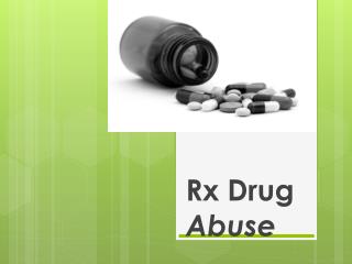 Rx Drug Abuse