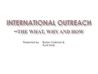 InterNational Outreach – the what, why and How