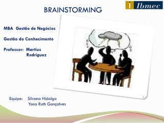 MBA Gestão de Negócios Gestão do Conhecimento Professor: Martius 	 Rodriguez