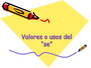 Valores o usos del “se”