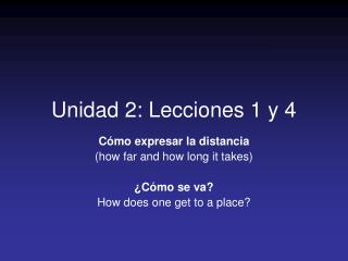 Unidad 2: Lecciones 1 y 4