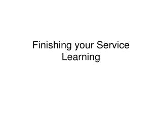 Finishing your Service Learning