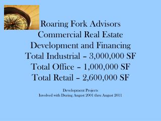 Development Projects Involved with During August 2001 thru August 2011