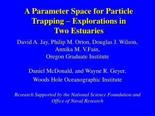 A Parameter Space for Particle Trapping – Explorations in Two Estuaries