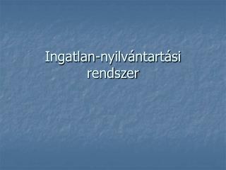 Ingatlan-nyilvántartási rendszer