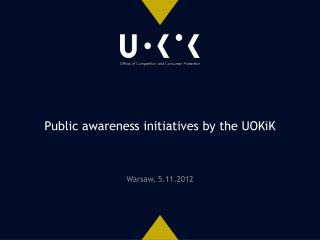 Public awareness initiatives by the UOKiK
