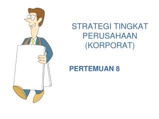 STRATEGI TINGKAT PERUSAHAAN (KORPORAT)