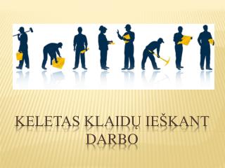 Keletas klaidų ieškant darbo