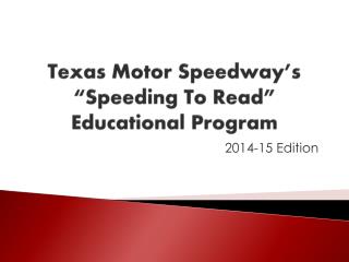 Texas Motor Speedway’s “Speeding To Read” Educational Program