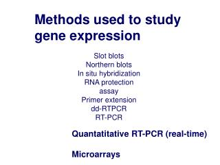 Methods used to study gene expression