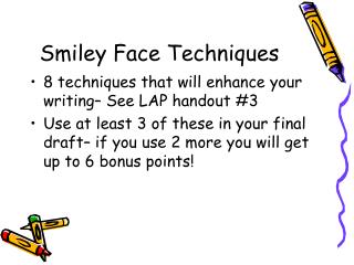 Smiley Face Techniques