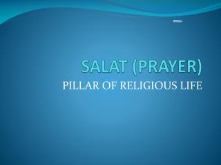 SALAT (PRAYER)