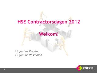 HSE Contractorsdagen 2012 Welkom!