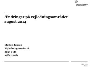 Ændringer på vejledningsområdet august 2014