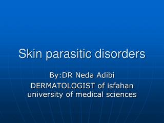 Skin parasitic disorders