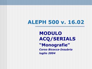 ALEPH 500 v. 16.02