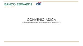 CONVENIO ADICA Condiciones especiales de Financiamiento a Mayo 2014