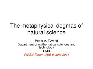 The metaphysical dogmas of natural science