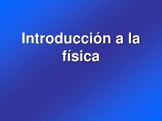 Introducción a la física