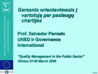 Geresnis orientavimasis į vartotoją per paslaugų chartijas Prof. Salvador Parrado