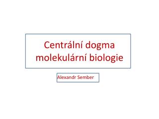 Centrální dogma molekulární biologie