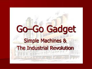 Go–Go Gadget