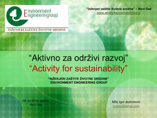 “INŽENJERI ZAŠTITE ŽIVOTNE SREDINE” ENVIRONMENT ENGINEERING GROUP