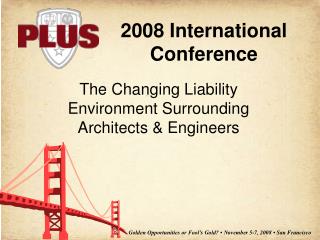 The Changing Liability Environment Surrounding Architects &amp; Engineers