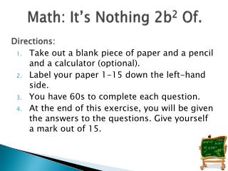 Math: It’s Nothing 2b 2 Of.
