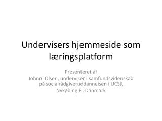 Undervisers hjemmeside som læringsplatform