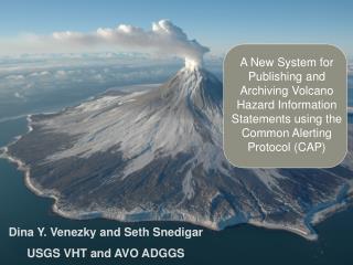 Dina Y. Venezky and Seth Snedigar USGS VHT and AVO ADGGS
